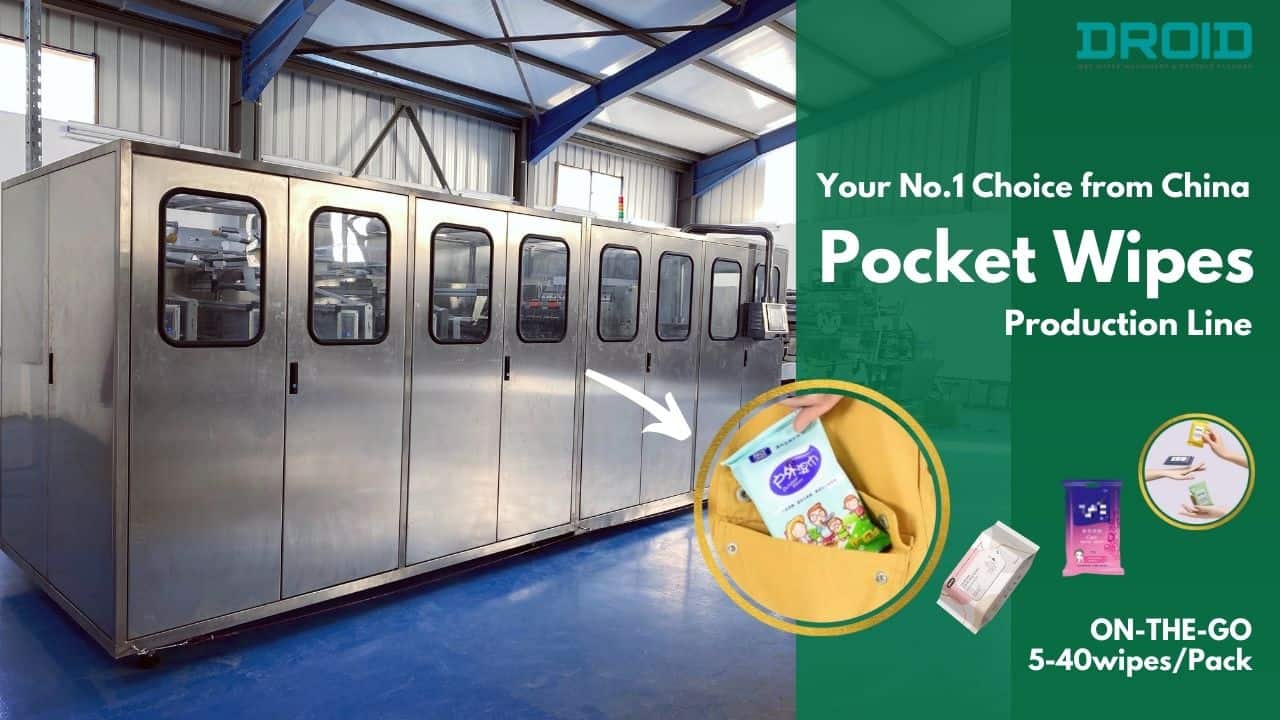 Pocket Wipes Machine2022 5 40wipes Best Wet Tissue Production Line DROID - How Wet Wipes Machines Produce Different Types of Wet Wipes?