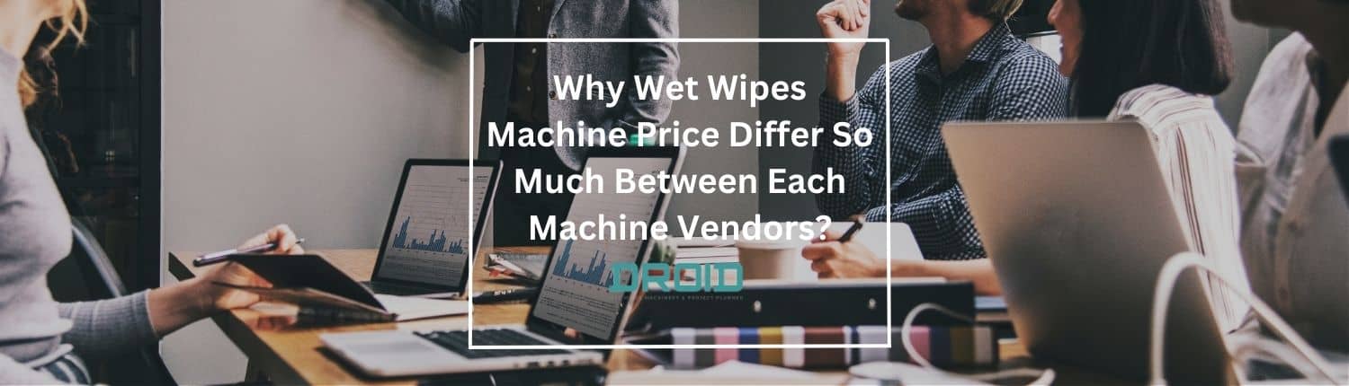 Button Design 1500 × 430 px 4 - Why Wet Wipes Machine Price Differ So Much Between Each Machine Vendors?