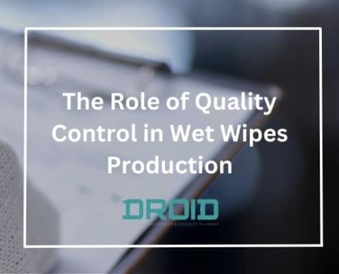 The Role of Quality Control in Wet Wipes Production
