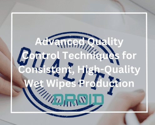 Advanced Quality Control Techniques for Consistent High Quality Wet Wipes Production 495x400 - The Future of Training and Quality Control in Wet Wipes Manufacturing