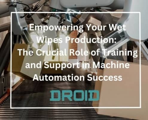 Empowering Your Wet Wipes Production The Crucial Role of Training and Support in Machine Automation Success 495x400 - The Advantages of Working with a Reliable Wet Wipes Machine Manufacturer