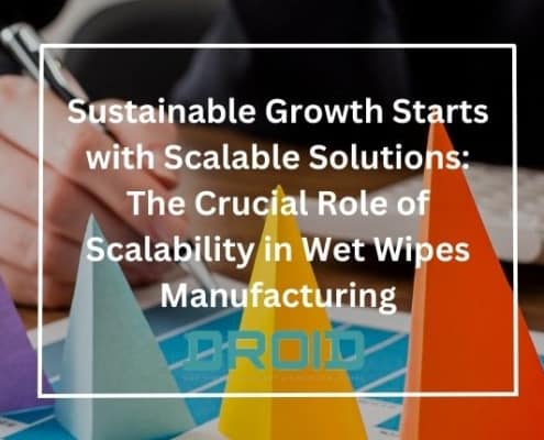 Sustainable Growth Starts with Scalable Solutions The Crucial Role of Scalability in Wet Wipes Manufacturing 495x400 - Empowering Your Wet Wipes Production The Crucial Role of Training and Support in Machine Automation Success
