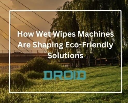 How Wet Wipes Machines Are Shaping Eco Friendly Solutions 495x400 - Private Label vs. Branded Wet Wipes: What Manufacturers Should Know