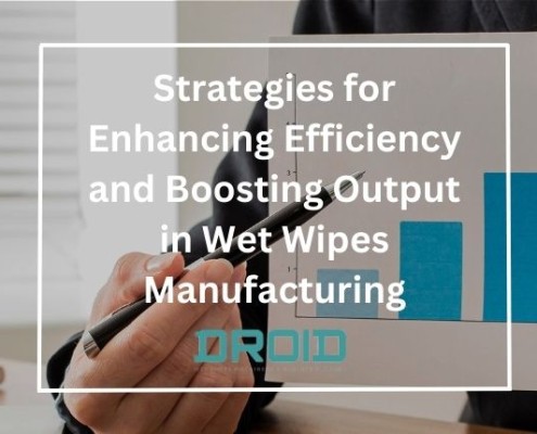 Strategies for Enhancing Efficiency and Boosting Output in Wet Wipes Manufacturing 495x400 - Private Label vs. Branded Wet Wipes: What Manufacturers Should Know