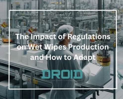 The Impact of Regulations on Wet Wipes Production and How to Adapt 495x400 - How Advanced Technologies are Revolutionizing Wet Wipes Production