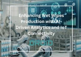 Wet Wipes Machine Buyer Guide Enhancing Wet Wipes Production with AI Driven Analytics and IoT Connectivity 260x185 - Wet Wipes Machine Buyer Guide
