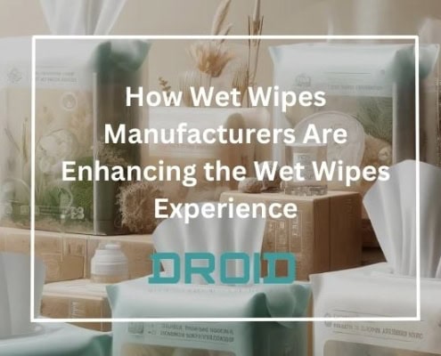 How Wet Wipes Manufacturers Are Enhancing the Wet Wipes Experience 495x400 - Private Label vs. Branded Wet Wipes: What Manufacturers Should Know