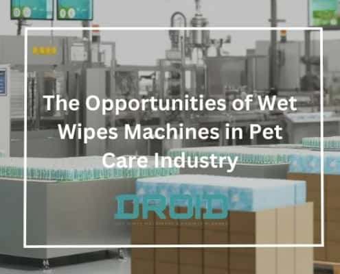 The Opportunities of Wet Wipes Machines in Pet Care Industry 495x400 - Private Label vs. Branded Wet Wipes: What Manufacturers Should Know