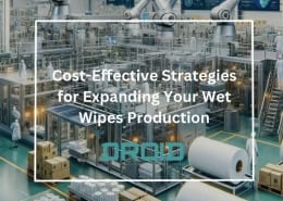 Wet Wipes Machine Buyer Guide Cost Effective Strategies for Expanding Your Wet Wipes Production 260x185 - Wet Wipes Machine Buyer Guide