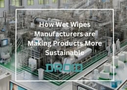Wet Wipes Machine Buyer Guide How Wet Wipes Manufacturers are Making Products More Sustainable 260x185 - Wet Wipes Machine Buyer Guide