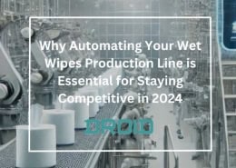 Wet Wipes Machine Buyer Guide Why Automating Your Wet Wipes Production Line is Essential for Staying Competitive in 2024 260x185 - Wet Wipes Machine Buyer Guide