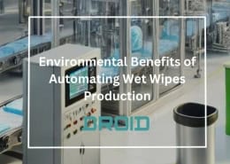 Wet Wipes Machine Buyer Guide Environmental Benefits of Automating Wet Wipes Production 260x185 - Wet Wipes Machine Buyer Guide