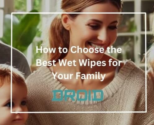 How to Choose the Best Wet Wipes for Your Family 495x400 - Private Label vs. Branded Wet Wipes: What Manufacturers Should Know