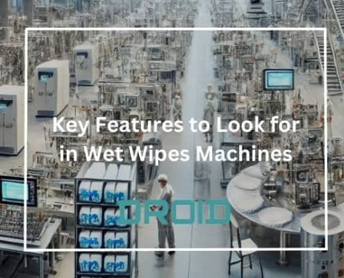 Key Features to Look for in Wet Wipes Machines 495x400 - Private Label vs. Branded Wet Wipes: What Manufacturers Should Know