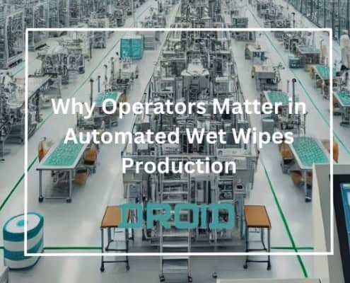 Why Operators Matter in Automated Wet Wipes Production 495x400 - Private Label vs. Branded Wet Wipes: What Manufacturers Should Know