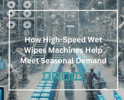 How High Speed Wet Wipes Machines Help Meet Seasonal Demand 495x400 - Private Label vs. Branded Wet Wipes: What Manufacturers Should Know