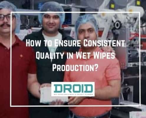 How to Ensure Consistent Quality in Wet Wipes Production 495x400 - HOME