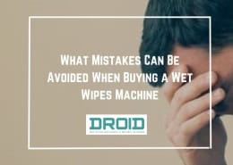 What Mistakes Can Be Avoided When Buying a Wet Wipes Machine 260x185 - Wet Wipes Machine Buyer Guide