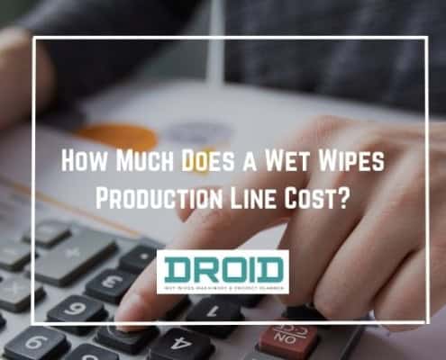 How Much Does a Wet Wipes Production Line Cost