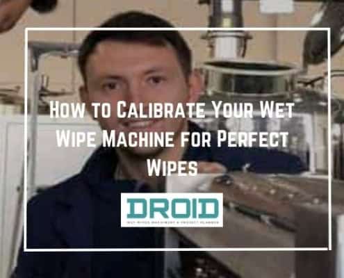 How to Calibrate Your Wet Wipe Machine for Perfect Wipes 495x400 - HOME