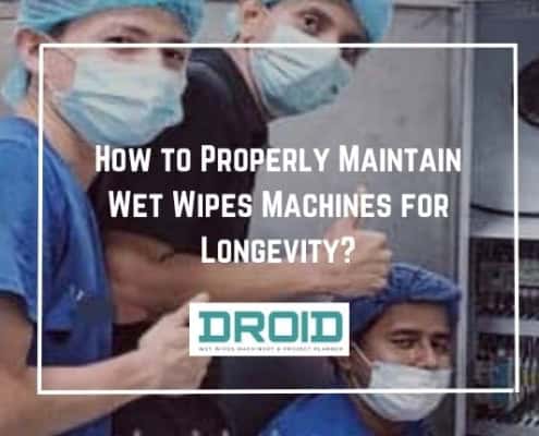 How to Properly Maintain Wet Wipes Machines for Longevity