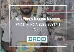 Wet Wipes Making Machine Price in India 2025 Buyers Guide 260x185 - Wet Wipes Machine Buyer Guide
