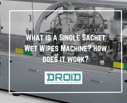 What is a Single Sachet Wet Wipes Machine? How does it work?