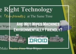 Are Wet Wipes Machines Environmentally Friendly 260x185 - Wet Wipes Machine Buyer Guide