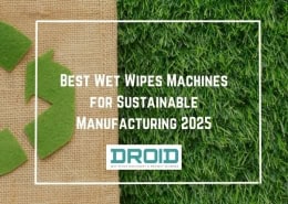 Best Wet Wipes Machines for Sustainable Manufacturing 2025 260x185 - Wet Wipes Machine Buyer Guide
