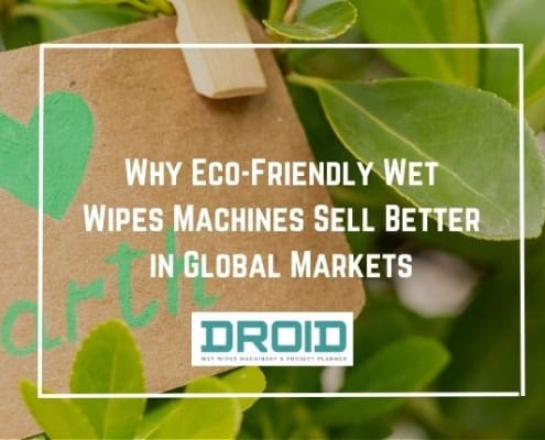 Why Eco Friendly Wet Wipes Machines Sell Better in Global Markets 495x400 - HOME