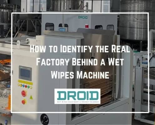 HOME How to Identify the Real Factory Behind a Wet Wipes Machine 495x400 - HOME