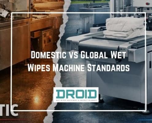 HOME Domestic vs Global Wet Wipes Machine Standards 495x400 - HOME