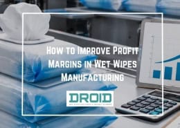 How to Improve Profit Margins in Wet Wipes Manufacturing 260x185 - Wet Wipes Machine Buyer Guide