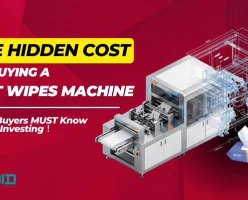 HOME The Hidden Costs of Buying a WET WIPES MACHINE 495x400 - HOME