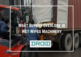 What Buyers Overlook in Wet Wipes Machinery 260x185 - Wet Wipes Machine Buyer Guide
