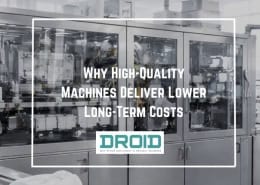 Why High Quality Machines Deliver Lower Long Term Costs 260x185 - Wet Wipes Machine Buyer Guide
