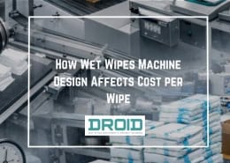 How Wet Wipes Machine Design Affects Cost per Wipe 260x185 - Wet Wipes Machine Buyer Guide