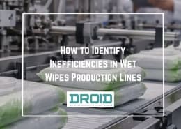 How to Identify Inefficiencies in Wet Wipes Production Lines 260x185 - Wet Wipes Machine Buyer Guide
