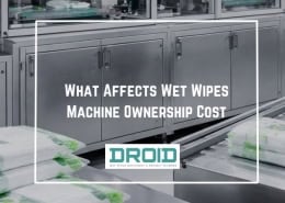 What Affects Wet Wipes Machine Ownership Cost 260x185 - Wet Wipes Machine Buyer Guide