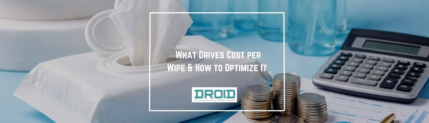 What Drives Cost per Wipe How to Optimize It - What Drives Cost per Wipe & How to Optimize It